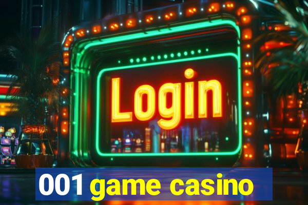 001 game casino